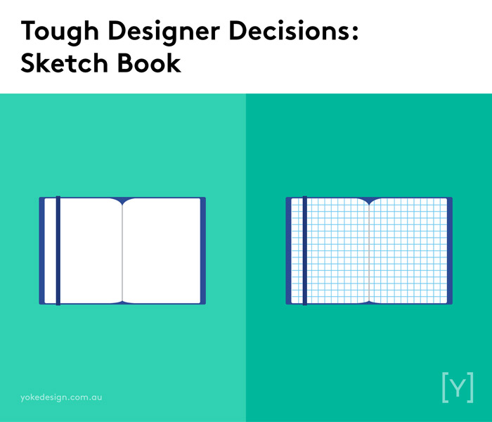 9 Tough Decisions Designers Face Every Day - Sketch Book