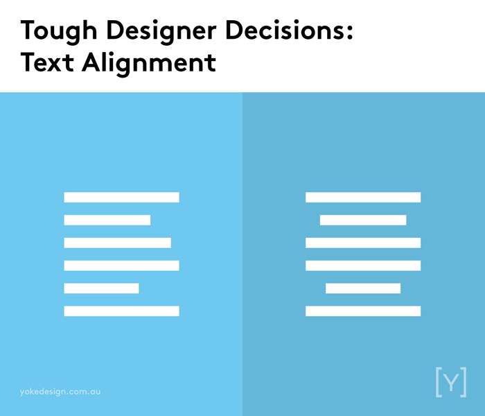 9 Tough Decisions Designers Face Every Day - Text Alignment