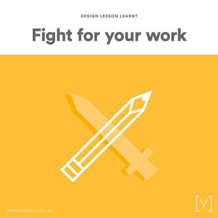 1. Lesson Learnt - Fight for Your Work