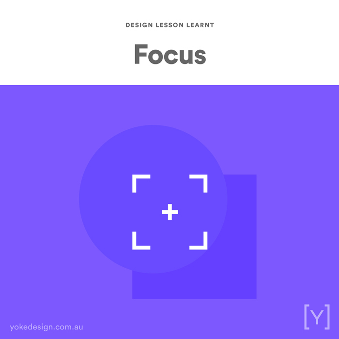 5. Design Lesson Learnt - Focus